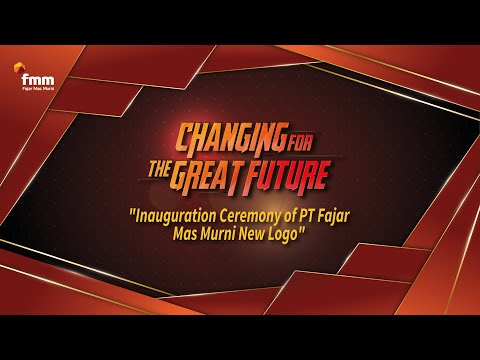 Inauguration Ceremony of PT Fajar Mas Murni New Logo