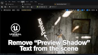 Unreal Engine Tutorial: How to Remove Preview Shadow Text & Shadow Indicators