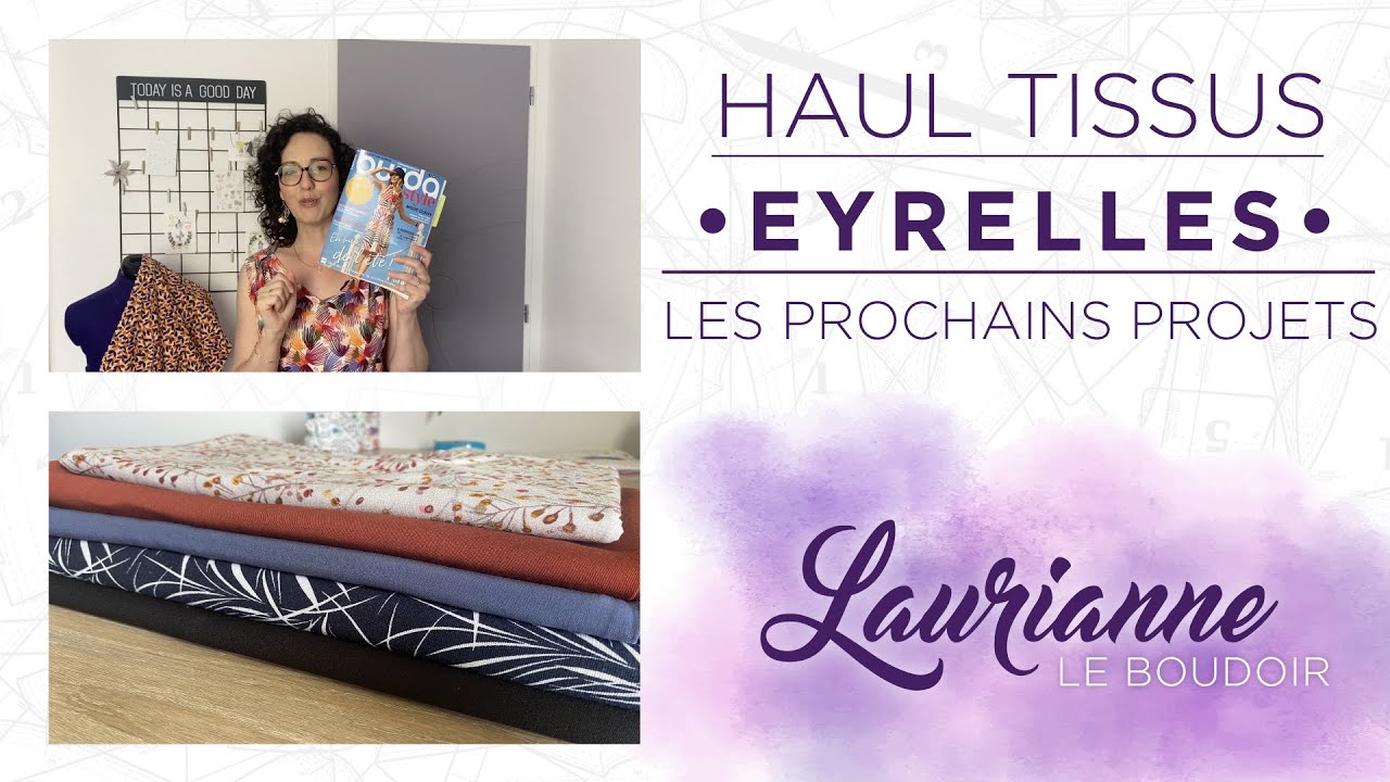 ✨ Haul Eyrelles Tissus pour les projets à venir  ✨