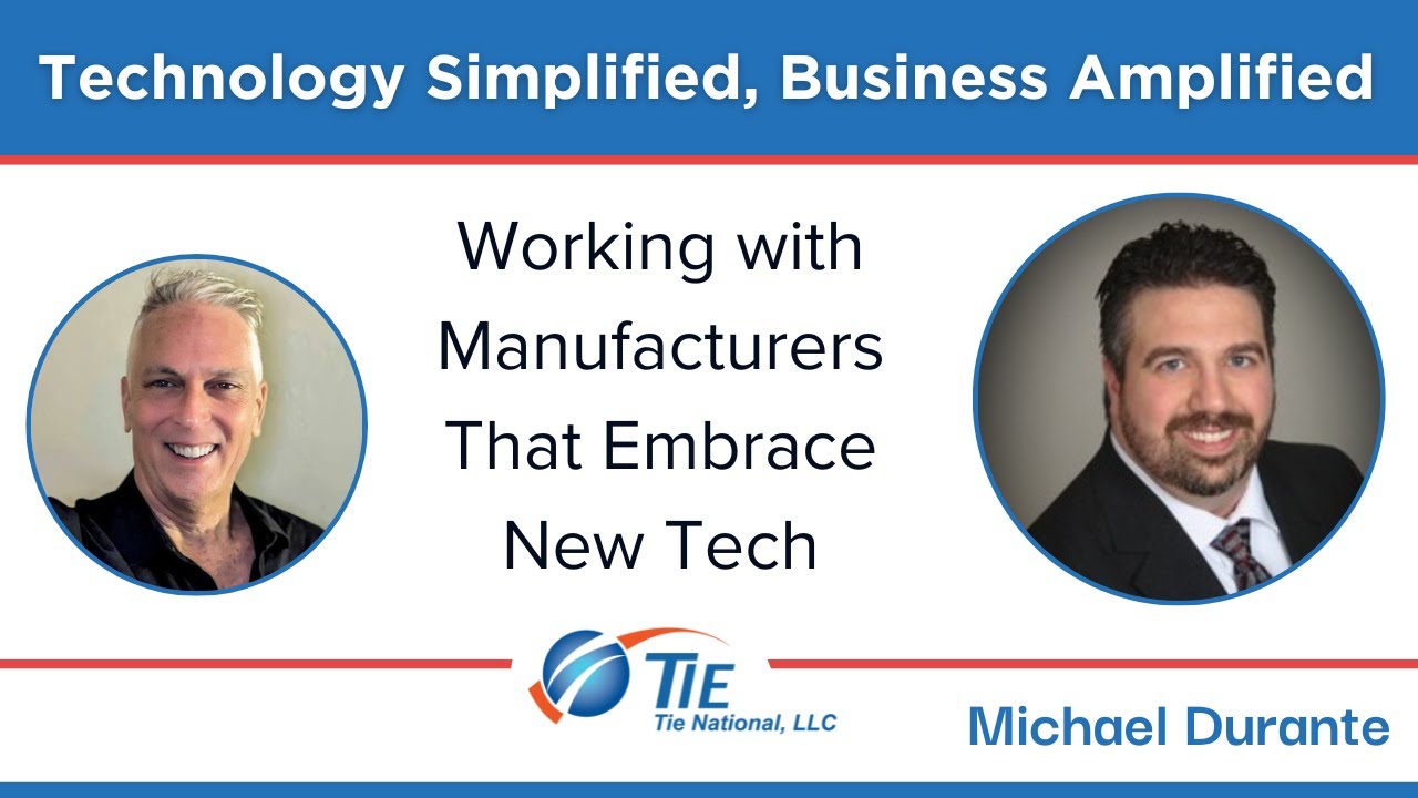 Working with Manufacturers That Embrace New Tech