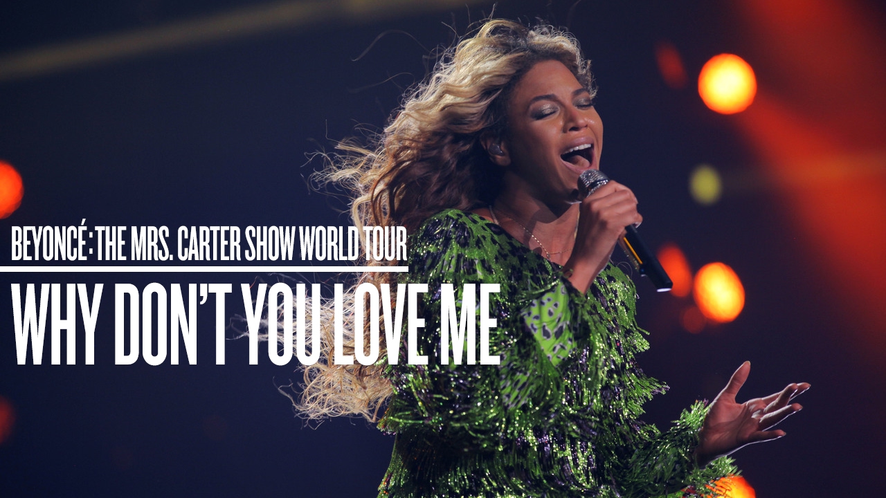 Beyoncé - Why Don't You Love Me (Live at The Mrs. Carter Show World Tour) (Fan-Made DVD Footage)