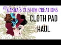 Cloth Pad Haul | Vasha's Custom Creations