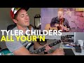 Guitar Teacher REACTS: TYLER CHILDERS - ALL YOUR'N  ///  LIVE 4K