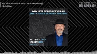 Why Jeff Bezos Leaves an Empty Chair in Every Meeting | Mitchell Levy | Insight Out with Billy Samoa
