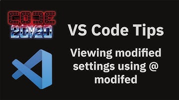 VS Code tips — Viewing modified settings using @modifed