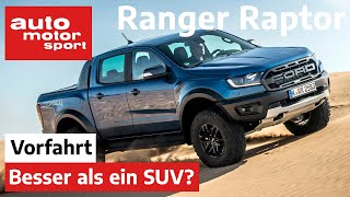 Ford Ranger Raptor (2020): Besser als ein SUV? - Vorfahrt I auto motor und sport channel