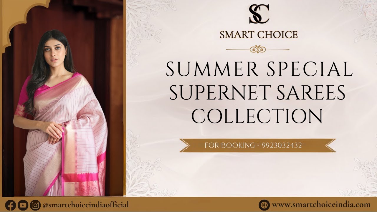 Summer Special Supernet Sarees Collection | For Booking: - 9923032432 | Smart Choice