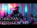 Ancient Of Days Gospel House Music Praise And Worship Mix Christian Deep House Mix