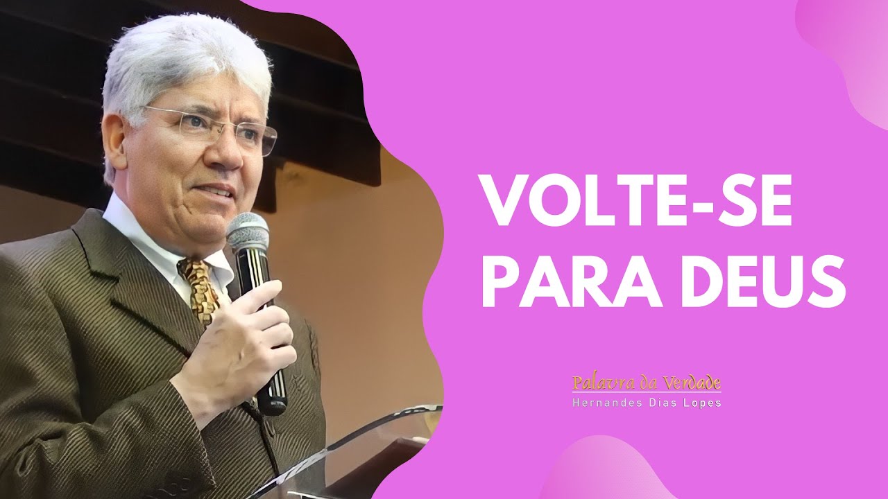 VOLTE-SE PARA DEUS - Hernandes Dias Lopes