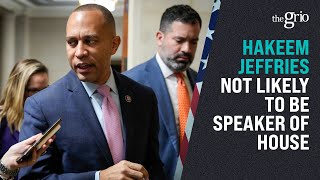 Hakeem Jeffries Not Likely to Be Speaker of the House
