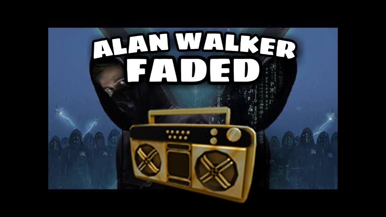 Faded Alan Walker Roblox Id