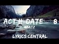 30 mins |  4Batz - act ii: date @ 8 (Lyrics) "I