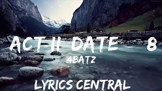 Download lagu 30 mins |  4Batz - act ii: date @ 8 (Lyrics) 'I'll come and slide by 8pm'  | Best Vibing Music