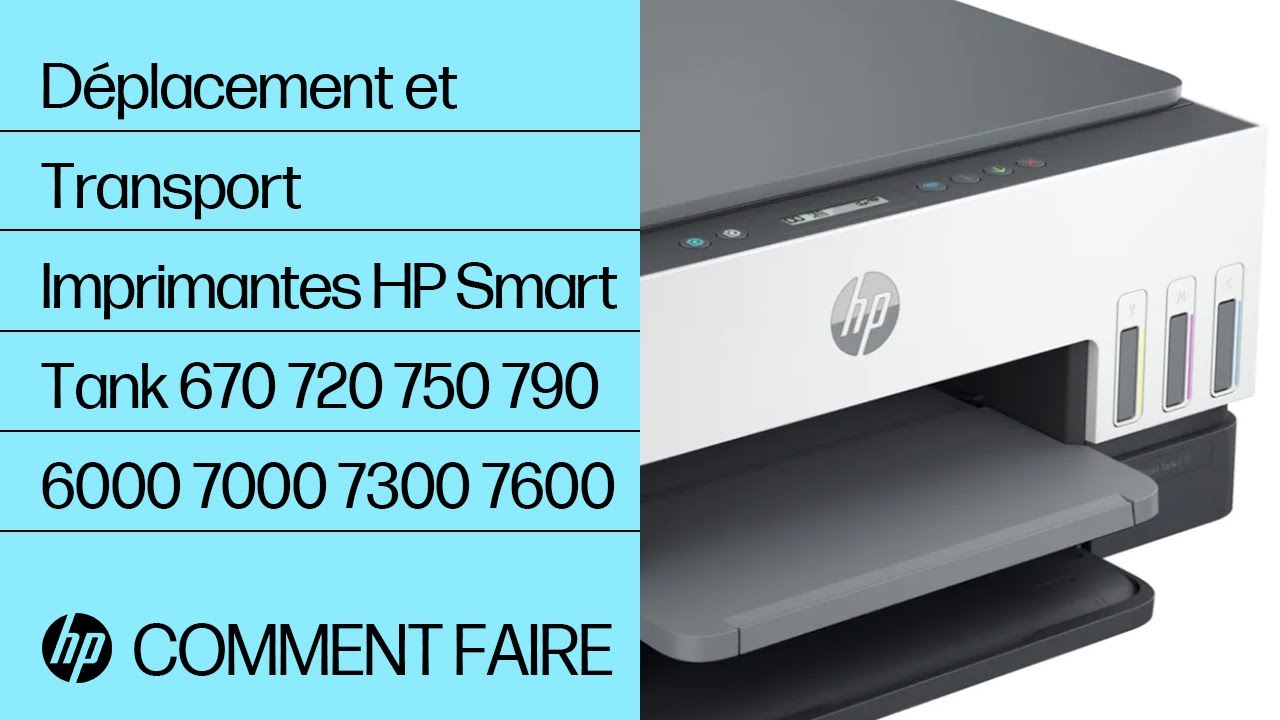 Déplacement et Transport Imprimantes HP Smart Tank 670 720 750