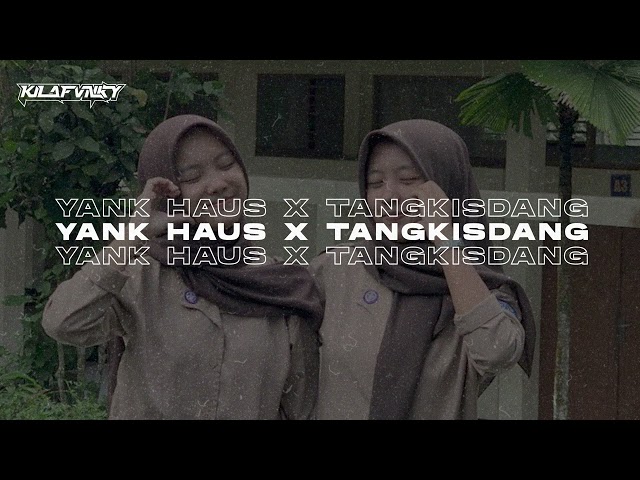 DJ YANK HAUS X MALAM INI TANGKIS DANG - KILA FVNKY VIRAL TIKTOK 2024 class=