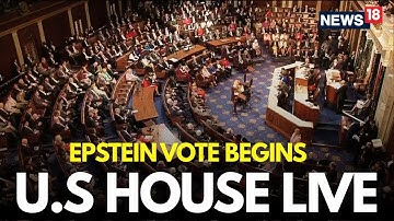 US House Of Representatives LIVE | Epstein Files Voting LIVE | Democrats Vs GOP | Trump | N18G