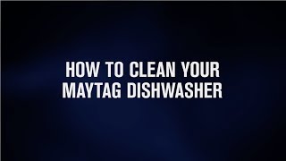 How To Clean Your Maytag® Dishwasher & Tips for Best Results