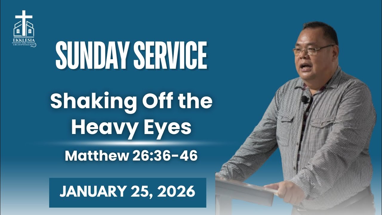 Shaking Off the Heavy Eyes | Matthew 26:36-46 | January 25, 2026