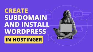 how to create a subdomain in hostinger and install wordpress (hostinger tutorials)