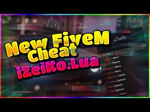 *NEW* LUA EXECUTOR/iZeiKo.lua+ CHEAT FIVEM ! 2019-2020