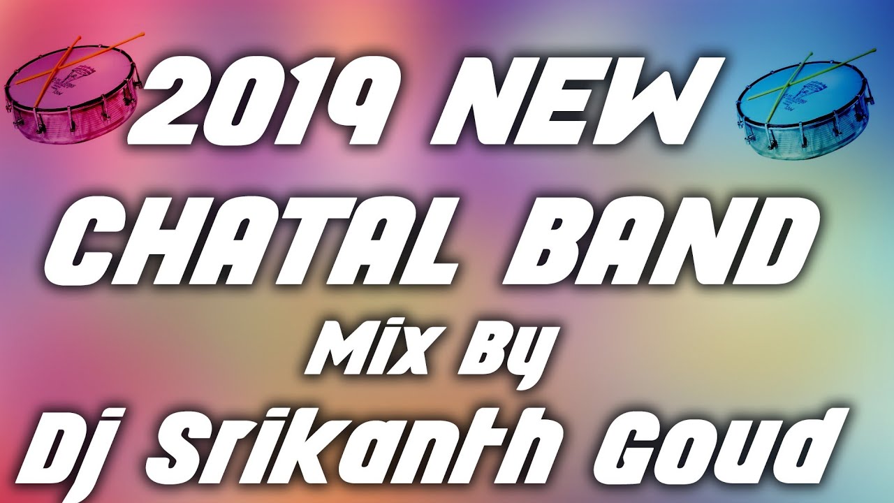 2019 NEW CHATAL BAND REMIX BY DJ SRIKANTH GOUD