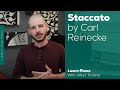 Reinecke | Staccato | Playing Staccato (in minor!)