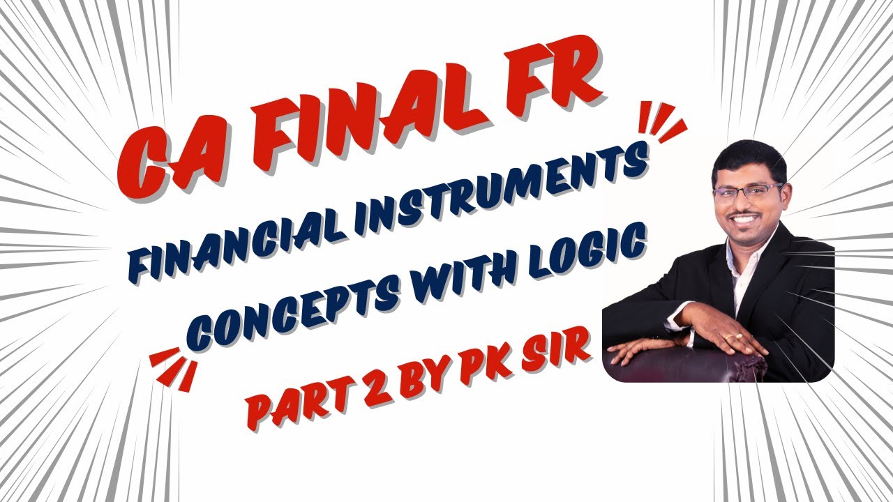 Financial Instruments Concepts -PART 2- CA FINAL FR - CAPrasannakumar ...