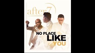 After 7 - No Place Like You (Lyrics/Video)