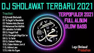 DJ SHOLAWAT SLOW BASS TERBARU 2023, Dj Sholawat Annabi Shollu Alaih, dj Sholawat full Album