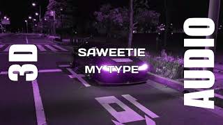 Saweetie - My Type [3D AUDIO]