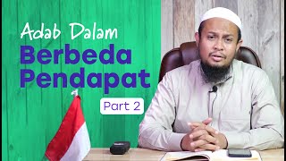 Adab Dalam Berbeda Pendapat, Bag 2 - Ustadz Harits Abu Naufal