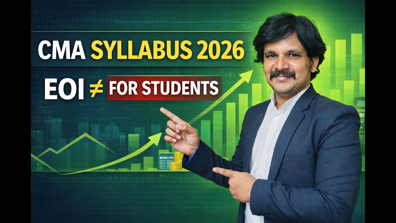 CMA New Syllabus 2026 Explained | EOI Is NOT for Students | Important Update I CMA Praveen Kumar