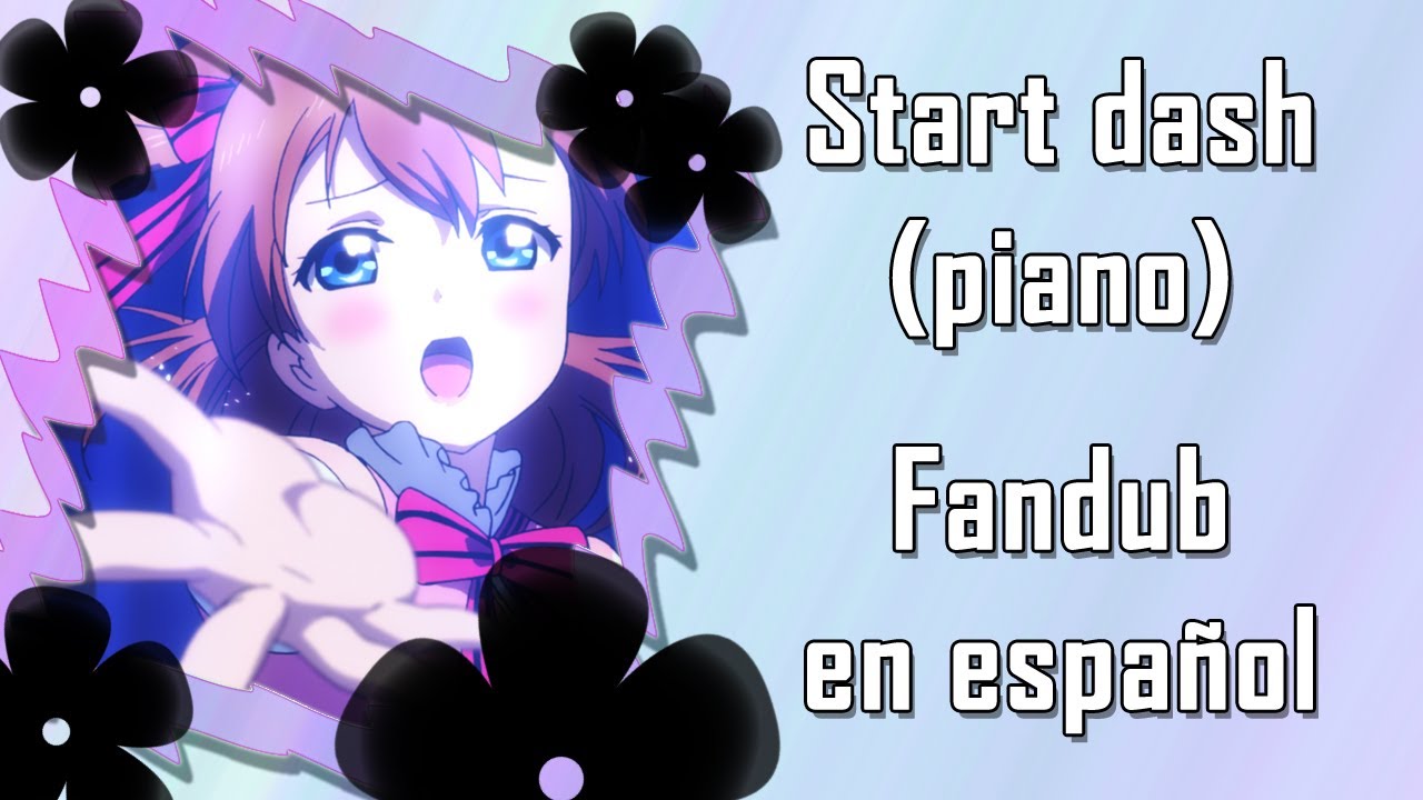 [Love Live] Start dash (piano mix short ver.) | Fandub en Español ...