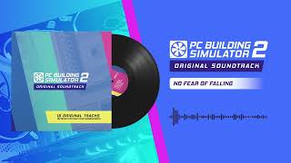 PC Building Simulator 2 OST | 03 - No Fear Of Falling screenshot 5
