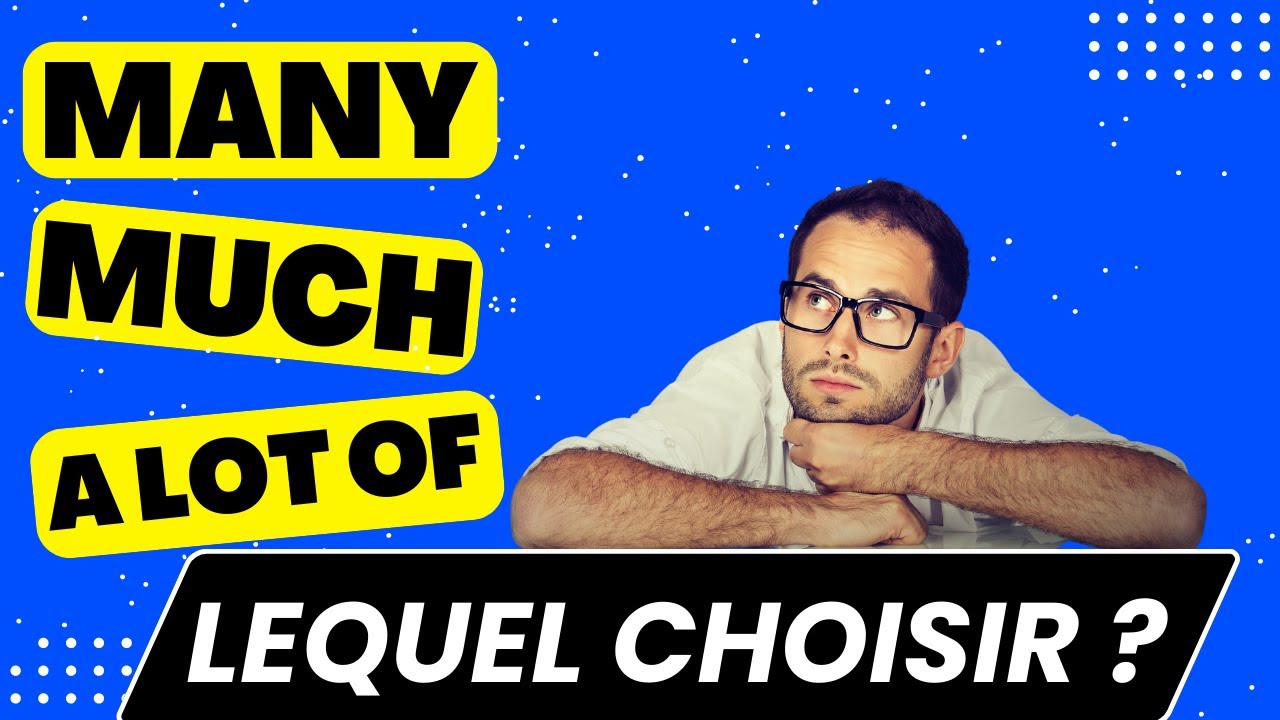 Comment utiliser many et much en anglais ? (Grammaire Anglaise)