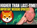 SHIBA INU - Higher Than Last Time! Important Weekend Updates!