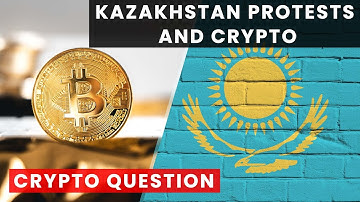 How do Protests in Kazakhstan Affect Crypto Space? | Crypto Question
