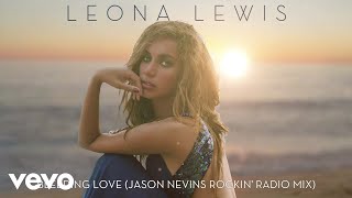 Leona Lewis - Bleeding Love (Jason Nevins Rockin' Radio Mix - Official Audio)