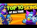 Top 10 BEST Skins Brawl Stars Has EVER Made