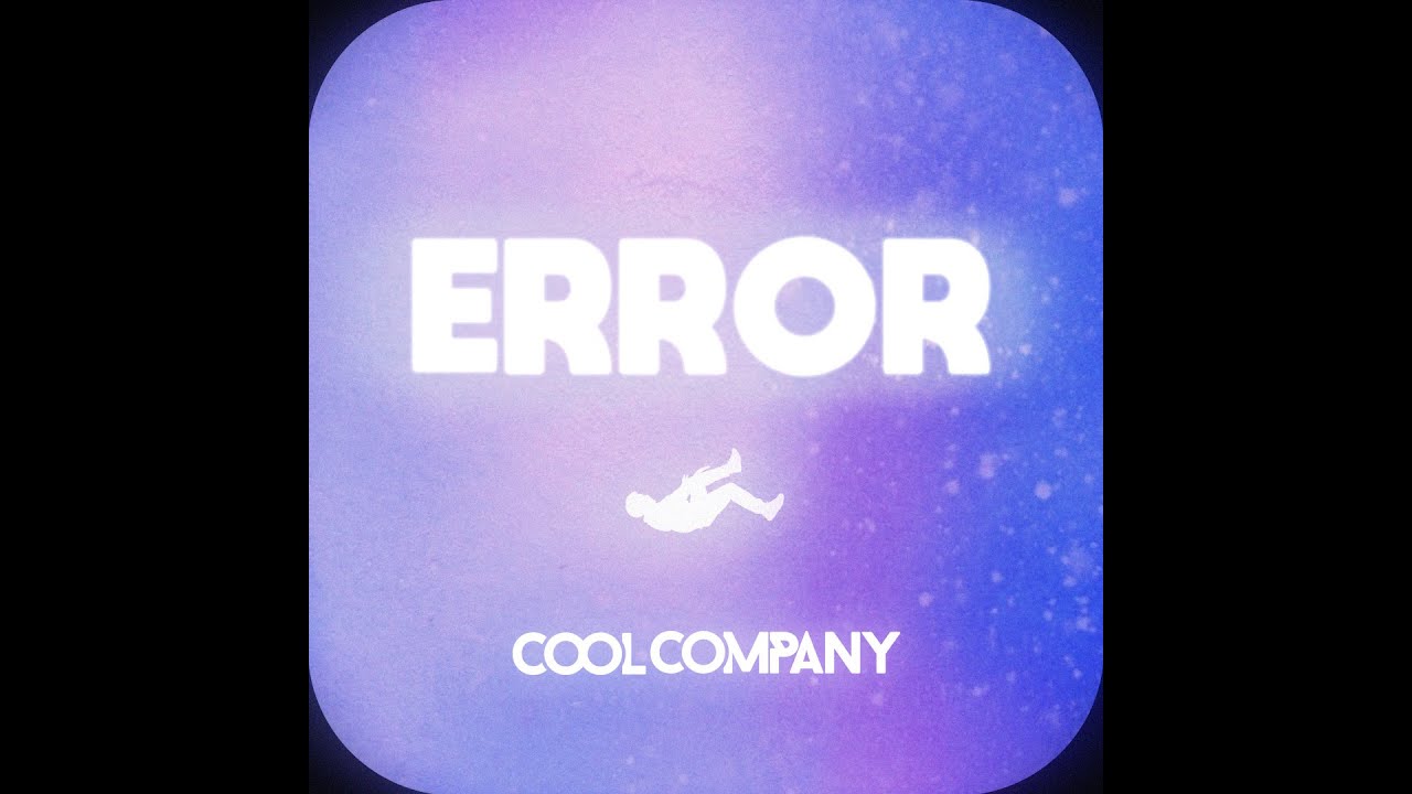 Watch Cool Company - Error | Official Music Video on YouTube Watch Cool Company - Error | Official Music Video on YouTube