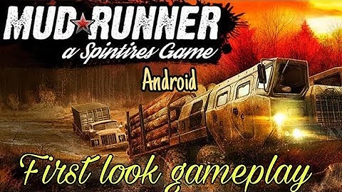 Mudrunner android - Tutorial gameplay.