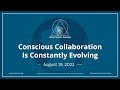 Conscious Collaboration Is Constantly Evolving