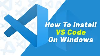 How To Download And Install VS Code(visual studio code) on Windows 7/8/10 |2020 | ELKICK