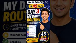 Learn English in 45 Days | Day 3 | My Daily Routine | English Speaking Practice for Beginners