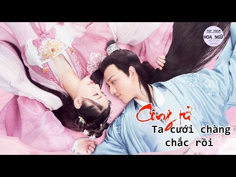 Video Phim Cổ Trang Công Tử, Ta Cưới Chàng Chắc Rồi - Hướng... - YouTube