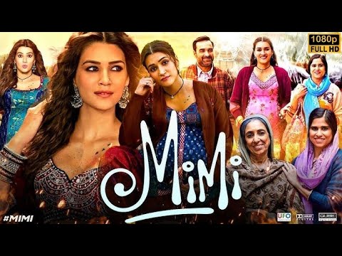 Mimi Full Movie | Kriti Sanon, Pankaj Tripathi, Sai Tamhankar, Manoj P, Supriya P | 2021 HD | Review