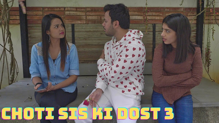 CHOTI SIS KI DOST 3!!