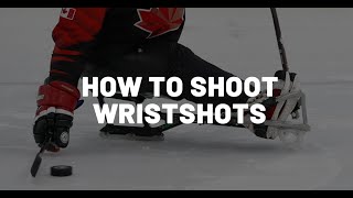 SLEDGE HOCKEY DRILLS AND SKILLS | HOW TO SHOOT THE PUCK (WRIST SHOTS)