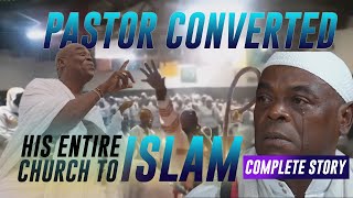Pastor Converted his Entire Church to Islam