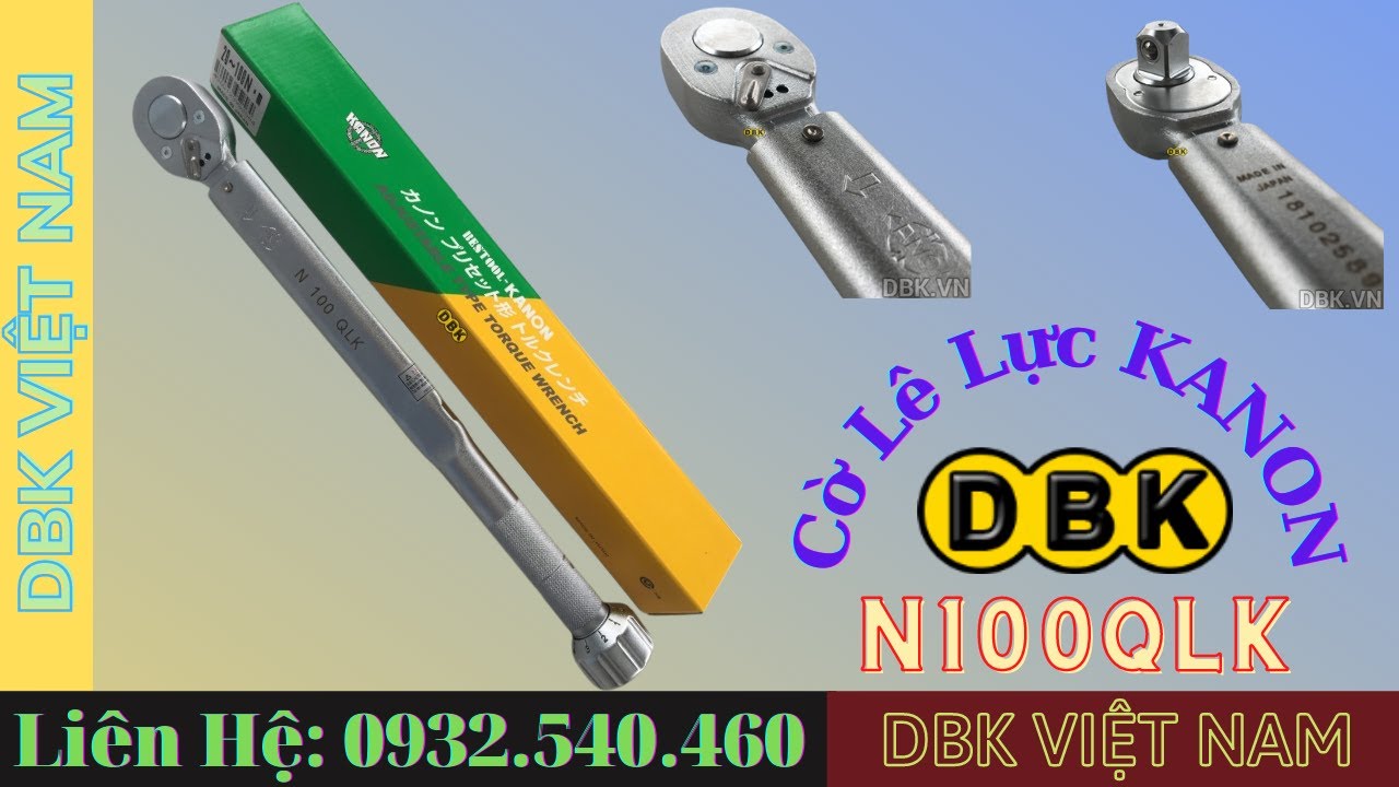 Hướng Dẫn Sử Dụng Cờ Lê Lực KANON N100QLK (20~100 N.m)